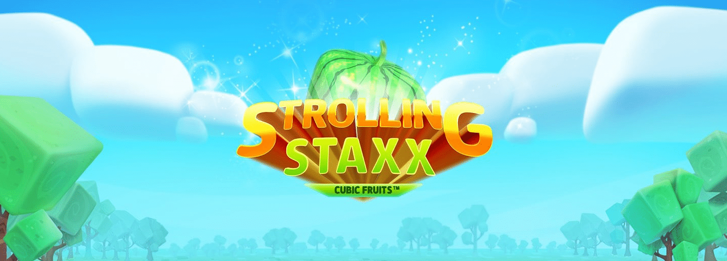 Strolling Staxx: Cubic Fruits, NetEnt