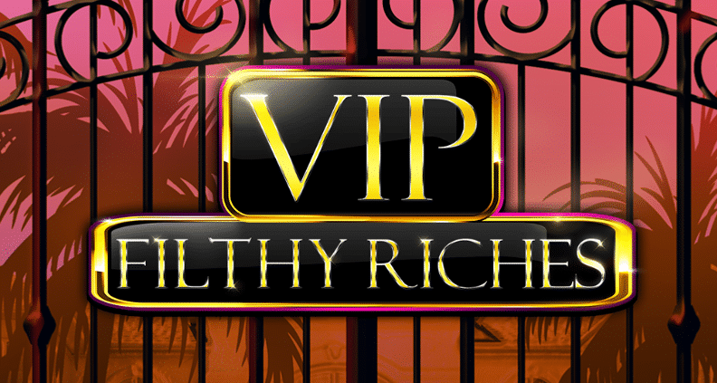 VIP Filthy Riches, Booming Games